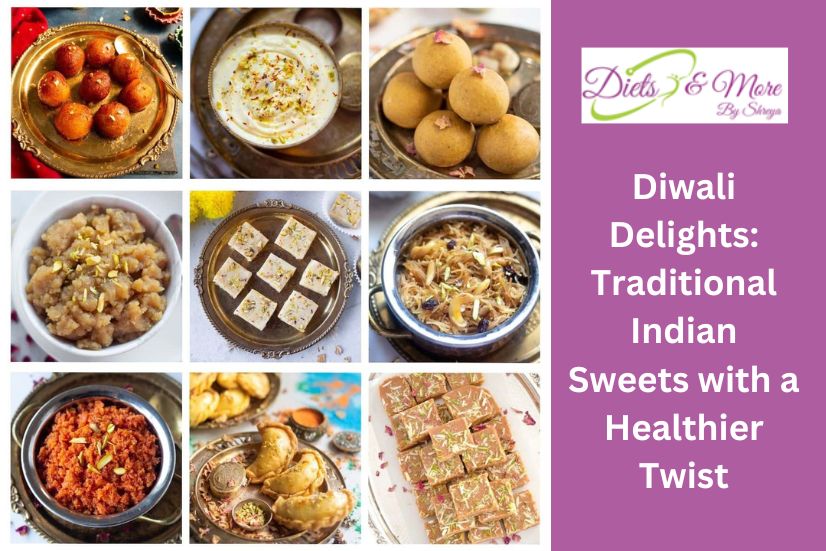 Diwali Delights: Traditional Indian Sweets with a Healthy Twist