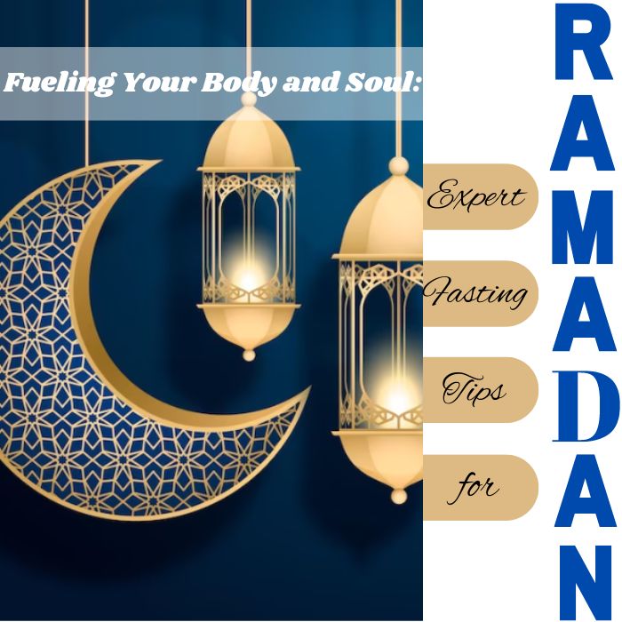 Fueling Your Body and Soul: Expert Fasting Tips for Ramadan